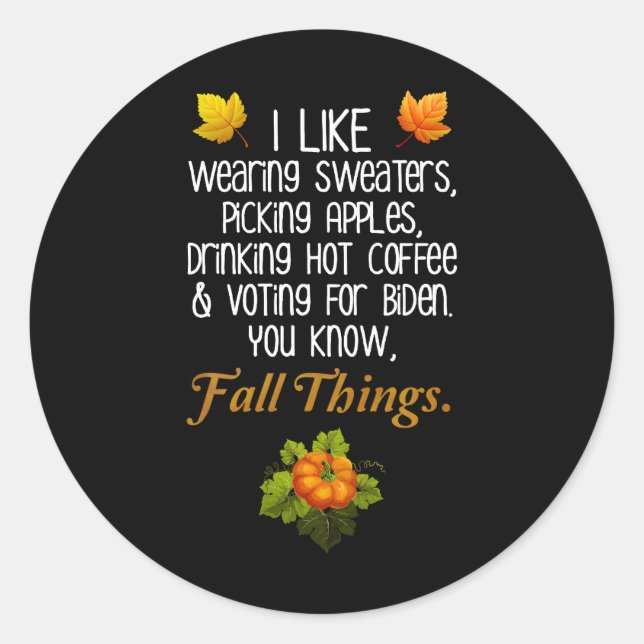 Funny Fall 2024 November Election Pro-Biden Classic Round Sticker (Front)