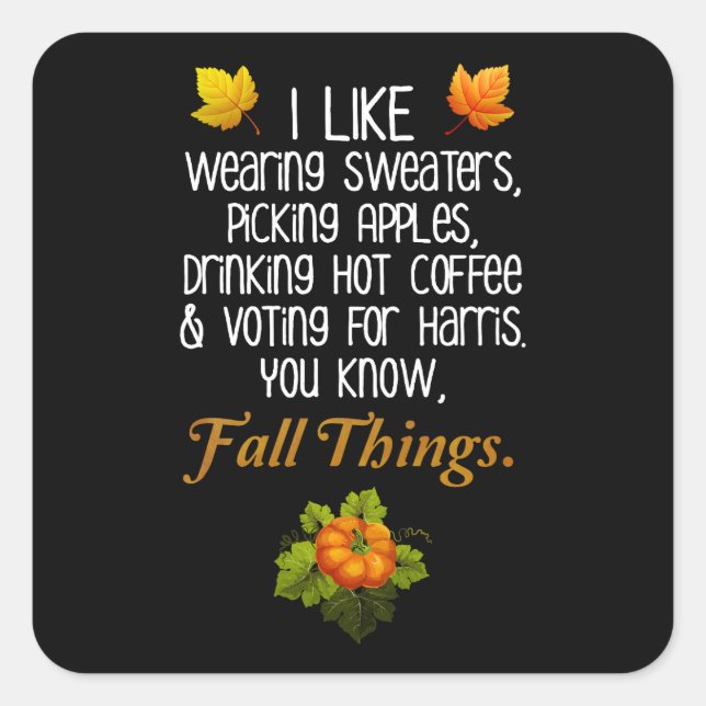 Funny Fall 2024 November Election Pro-Harris Square Sticker (Front)