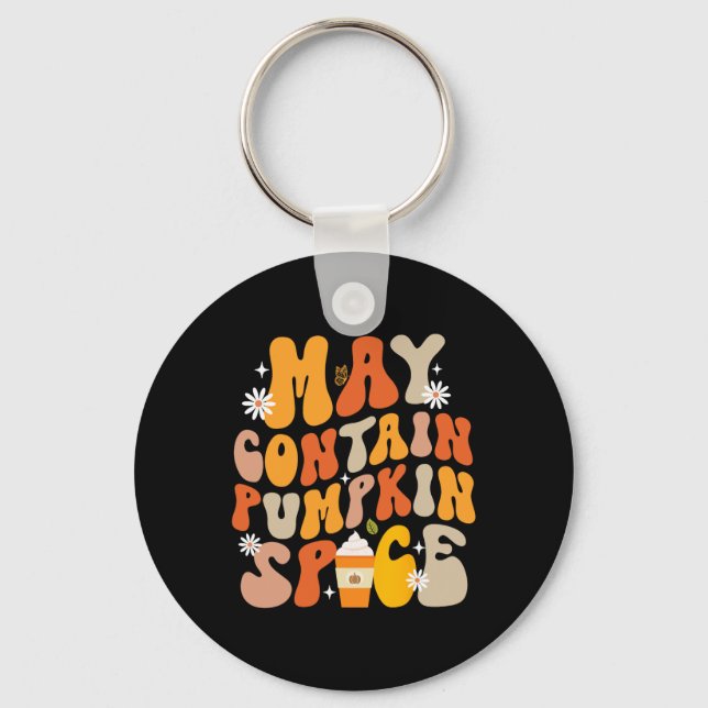 Funny Fall Autumn May Contain Pumpkin Spice Thanks Keychain (Front)