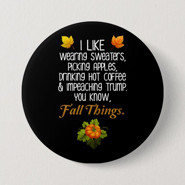 Funny Fall Autumn Political Anti-Trump Design Button (Front)