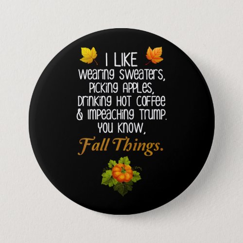 Funny Fall Autumn Political Anti_Trump Design Button