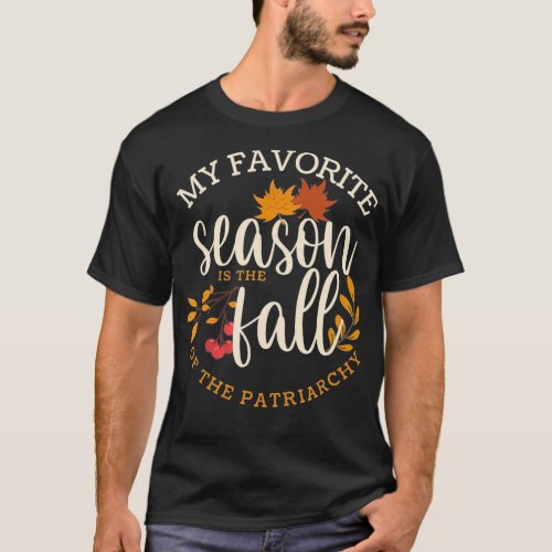 Funny Fall Feminist Autumn Leaves Womens Rights Ac T_Shirt