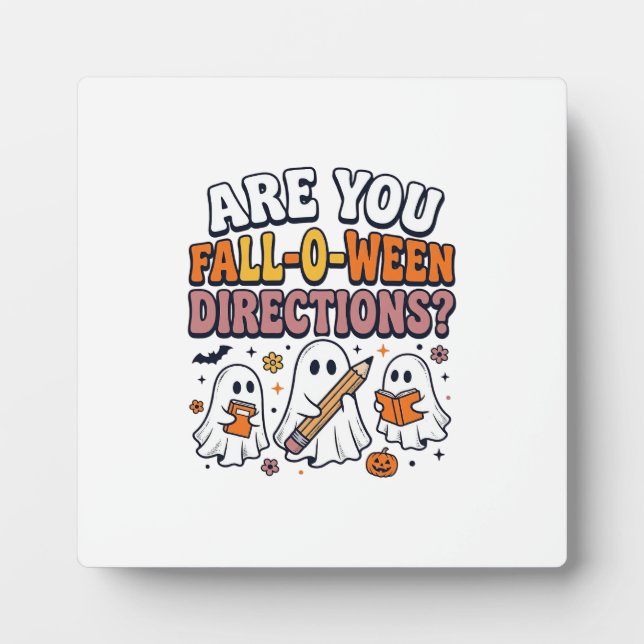 Funny Fall Halloween Teacher Ghost Directions Shir Plaque (Front)