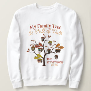 Funny Fall Photo Family Tree is Full of Nuts  Sweatshirt