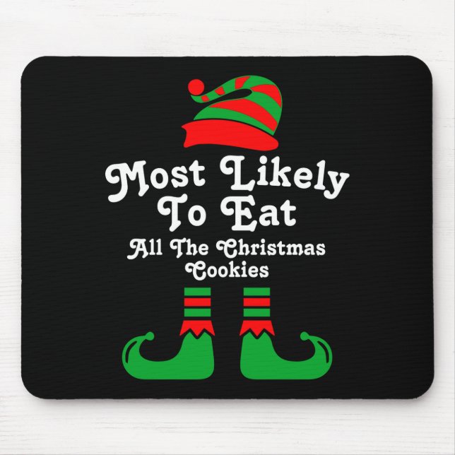 Funny Family Christmas Most Likely To Elf  Mouse Pad (Front)