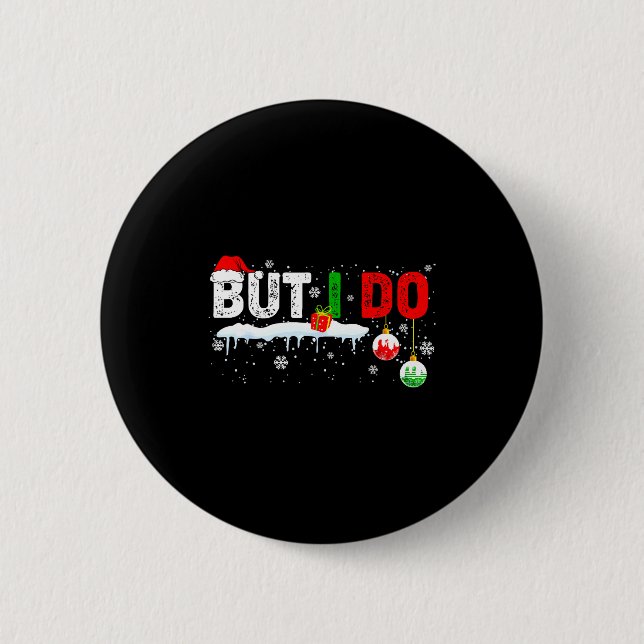 Funny Family Christmas Pajamas Matching But I Do  Button (Front)