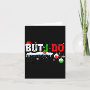 Funny Family Christmas Pajamas Matching But I Do Card
