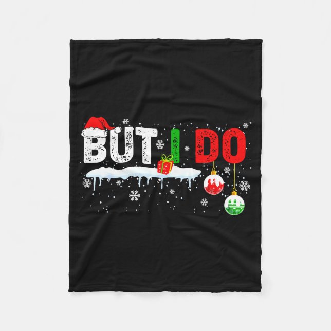 Funny Family Christmas Pajamas Matching But I Do  Fleece Blanket (Front)