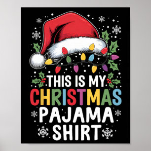 Funny Family Christmas Pajamas This Is My Christma Poster