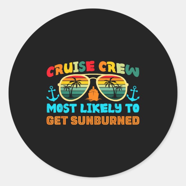Funny Family Cruise 2025 Most Likely To Cruise Cre Classic Round Sticker (Front)