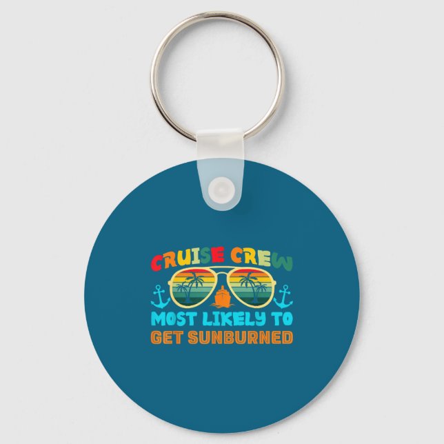 Funny Family Cruise 2025 Most Likely To Cruise Cre Keychain (Front)