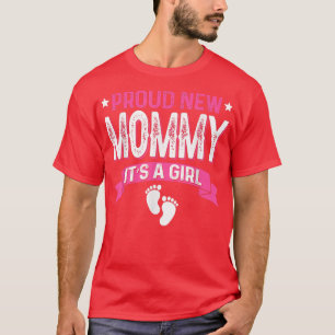 Funny Family Gender Reveal Proud New Mommy It's A  T-Shirt