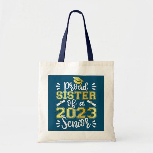 Funny Family Graduation s Proud Sister Of 2023 Tote Bag