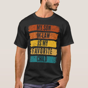 Funny Family Humor Retro My Son In Law Is My Favor T-Shirt