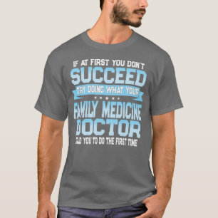 Funny Family Medicine Quote T-Shirt