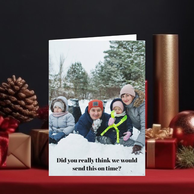 Funny Family Photo Procrastination Belated Folded Holiday Card (Creator Uploaded)