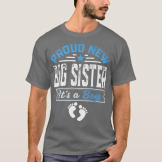 Funny Family Proud New Big Sister It's A Boy Gende T-Shirt