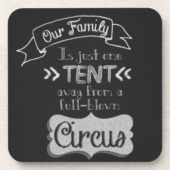 Funny Family Quote Chalkboard Art Drink Coaster by ChiaPetRescue at Zazzle