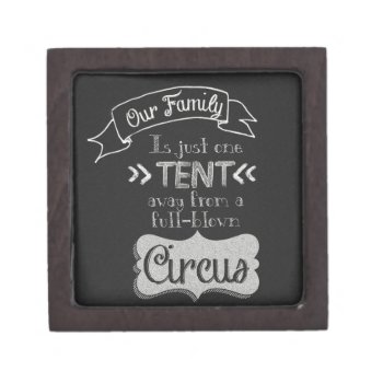 Funny Family Quote Chalkboard Art Keepsake Box by ChiaPetRescue at Zazzle