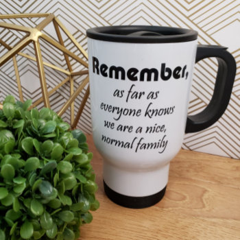 Funny Family Quotes Mugs Gifts Coffeecups by Wise_Crack at Zazzle