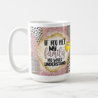 Funny Family Sarcastic Gift Coffee Mug