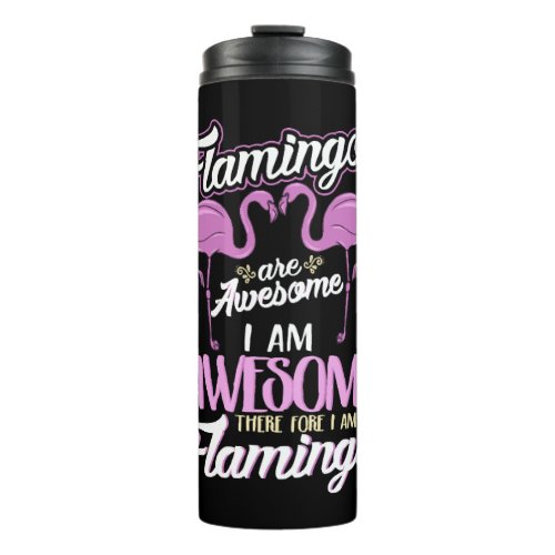 Funny Famingo Awesome Flamingos Bird Lover Gift Thermal Tumbler