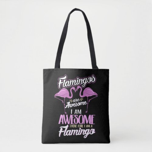 Funny Famingo Awesome Flamingos Bird Lover Gift Tote Bag