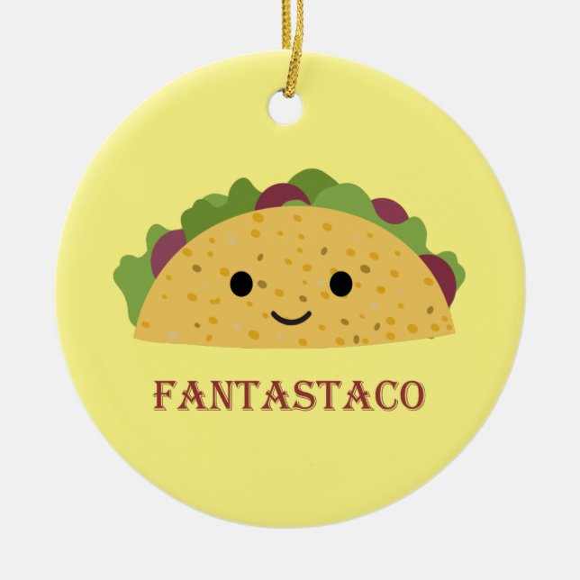 Funny Fantastaco Taco Pun Cute Kawaii Taco Ceramic Ornament (Front)