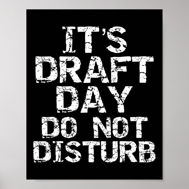 Funny Fantasy Football Draft It's Draft Day Do Not Poster (Front)