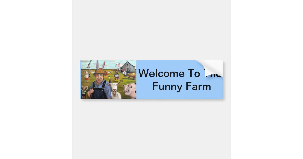 Funny Farm Bumper Sticker Zazzle