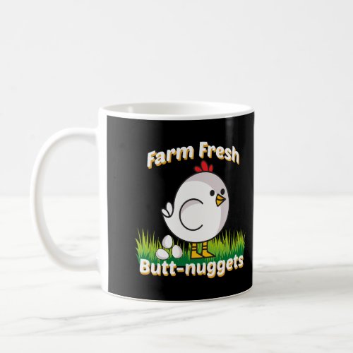 Funny Farm Chicken Hoodie Farm Fresh Butt Nuggets  Coffee Mug