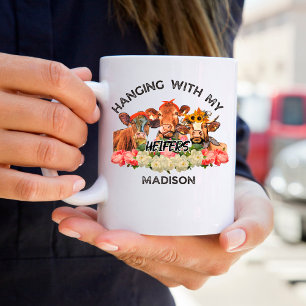 Funny Farm Cows Hanging With My Heifers Name Coffee Mug