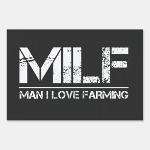 Funny Farm: Man I Love Farming Sign