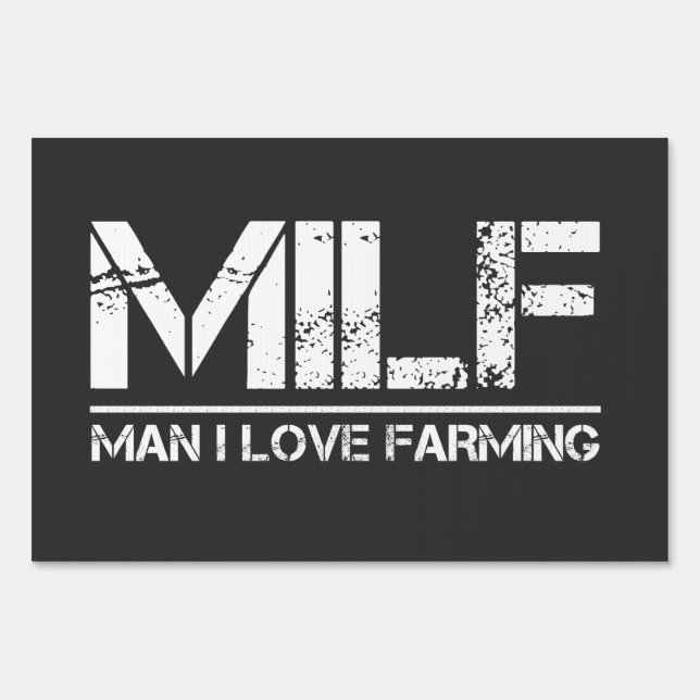 Funny Farm: Man I Love Farming Sign (Front)