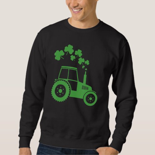 Funny Farm Tractor Shamrock Tractor St Patricks D Sweatshirt