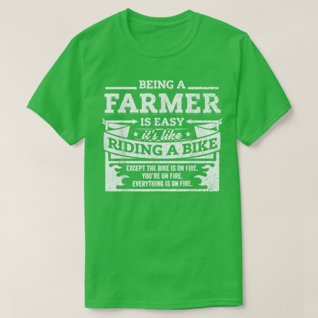 Funny Farmer Gift  Being A Farmer Is Easy  T-Shirt (Design Front)