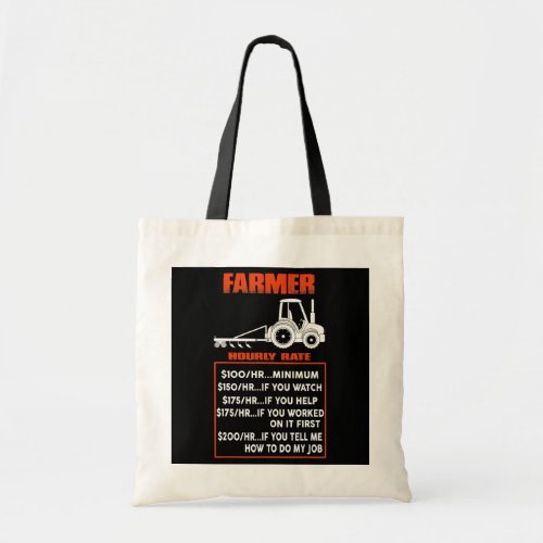 Funny Farmer Hourly Rate Farming  Tote Bag