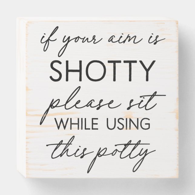 Funny Farmhouse Bathroom Please Sit Wooden Box Sign (Front Horizontal)