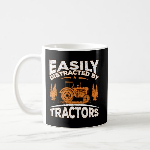 Funny Farming Quote Gift Easily Distracted By Trac Coffee Mug
