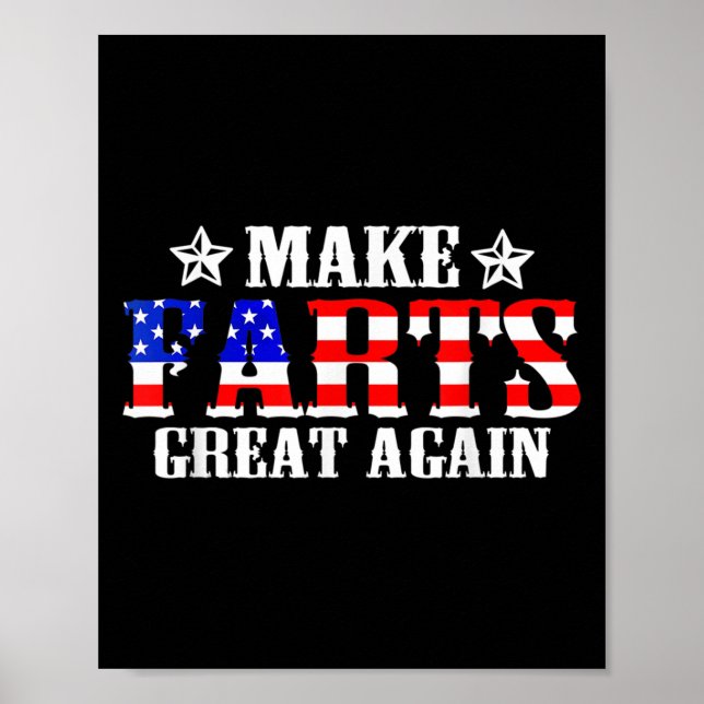 Funny Fart Humor Make Farts Great Again Quote  Poster (Front)