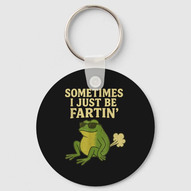 Funny Fart Meme Sometimes I Just Be Farting Frog  Keychain (Front)