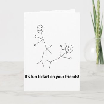 Funny Fart On Friends Card by slackerteesdotnet at Zazzle