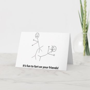 Funny Fart On Friends Card by slackerteesdotnet at Zazzle