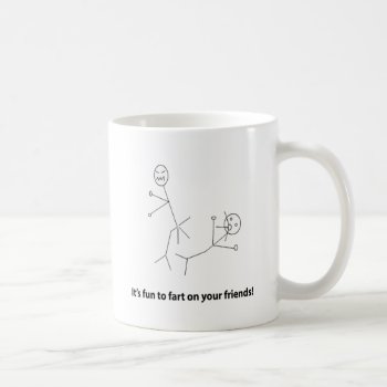 Funny Fart On Friends Coffee Mug by slackerteesdotnet at Zazzle