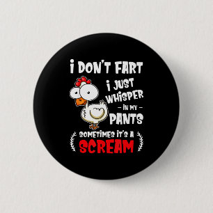 Funny Farting Chicken Lover I Dont Fart I Whisper  Button