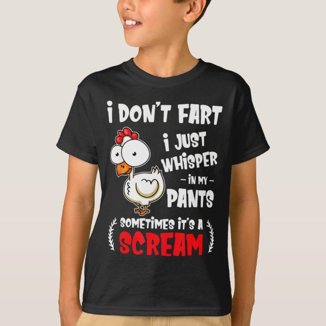 Funny Farting Chicken Lover I Dont Fart I Whisper  T-Shirt (Front)