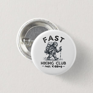 Funny Fast Hiking Club Just Kidding Sloth Hiker Button