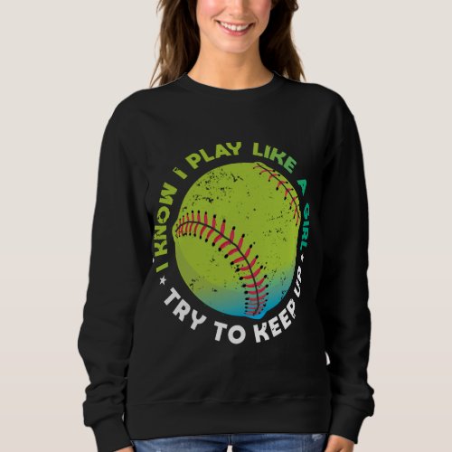 Funny Fastpitch Pitcher Softball Game Gift For Wom Sweatshirt