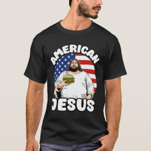 Funny Fat American Jesus Hamburger Sarcastic 4th O T-Shirt