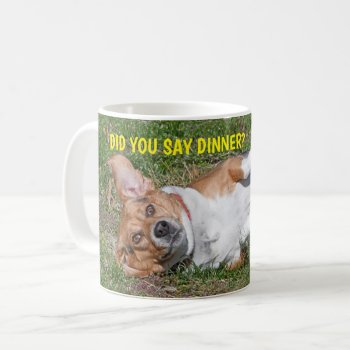 Funny Fat Beagle Did You Say Dinner? Coffee Mug by WackemArt at Zazzle